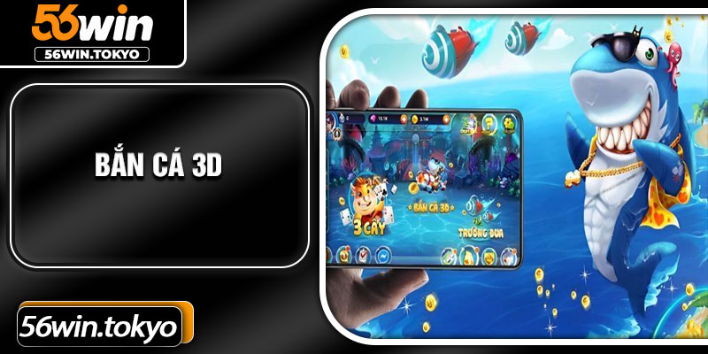 Ban Ca 3D